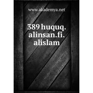  389 huquq.alinsan.fi.alislam www.akademya.net Books
