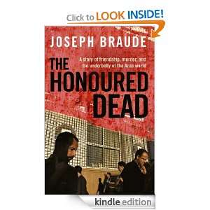 The Honoured Dead a story of friendship, murder, and the underbelly 