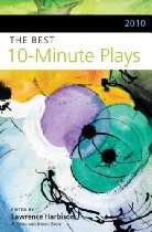 2010 The Best 10 Minute Plays (Contemporary Playwrights Series)