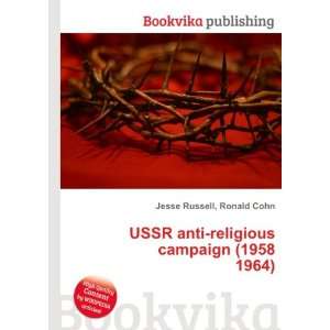  USSR anti religious campaign (1958 1964) Ronald Cohn 