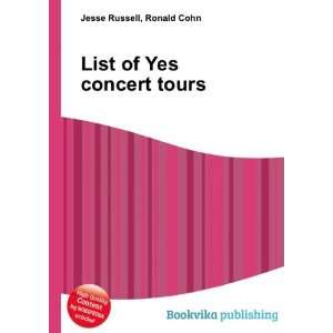  List of Yes concert tours Ronald Cohn Jesse Russell 