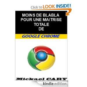   de BLABLA pour une maitrise totale de Google Chrome (French Edition