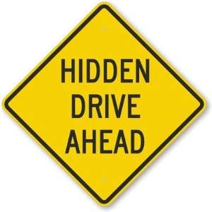  Hidden Drive Ahead Engineer Grade Sign, 24 x 24 Office 