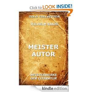 Meister Autor (Kommentierte Gold Collection) (German Edition) Wilhelm 