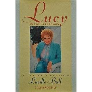   Afternoon An Intimate Memoir of Lucille Ball by Jim Brochu (Apr 1990