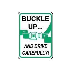  BUCKLE UP AND DRIVE CAREFULLY (W/ PICTORIAL) Sign   24 x 
