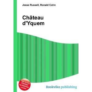  ChÃ¢teau dYquem Ronald Cohn Jesse Russell Books