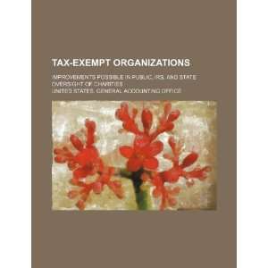  Tax exempt organizations improvements possible in public 