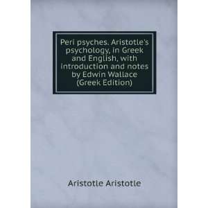  Peri psyches. Aristotles psychology, in Greek and English 