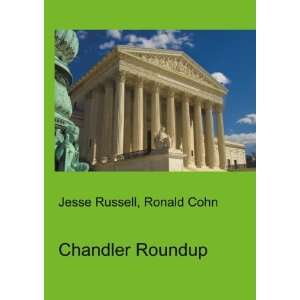  Chandler Roundup Ronald Cohn Jesse Russell Books