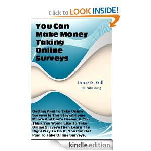 You can Make Money Taking Online Surveys Irene G. Gill  