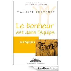 Le bonheur est dans léquipe  Les équipes (French Edition) Maurice 