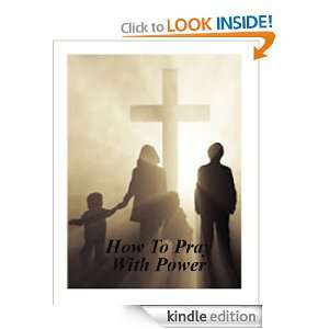 How To Pray With Power Scott Admer, Sherwood Seit  Kindle 