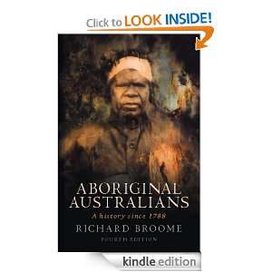 Aboriginal Australians 4th edition Richard Broome  Kindle 