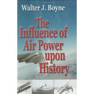  Influence of Air Power Upon History, The A Giniger Book 