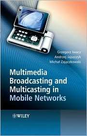 Multimedia Broadcasting and Multicasting in Mobile Networks 