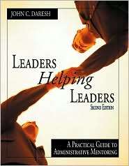 Leaders Helping Leaders, (0761977805), John C. Daresh, Textbooks 