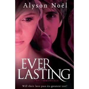    Everlasting. Alyson Nol (Immortals) [Paperback] Alyson Noel Books