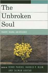 Unbroken Soul, (0765705893), Henri Parens, Textbooks   