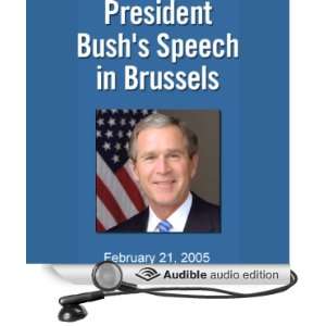   Bushs Speech in Brussels on U.S. European Relations (2/21/2005
