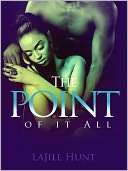 The Point Of It All LaJill Hunt