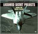 Lockheed Secret Projects Dennis R. Jenkins