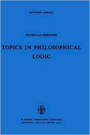 Topics in Philosophical Logic, (9027700842), Nicholas Rescher 