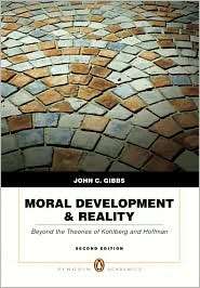 Moral Development & Reality Beyond the Theories of Kohlberg and 