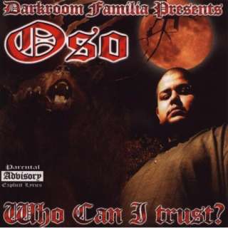  Who Can I Trust [Explicit] Darkroom Familia Present OSO