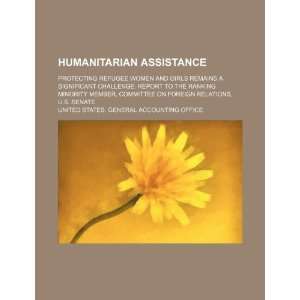  Humanitarian assistance protecting refugee women and 