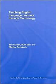 Teaching English Language Learners Through Technology, (0415957672 
