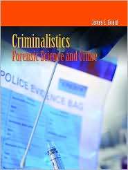 Criminalistics Forensic Science and Crime, (0763735299), James E 