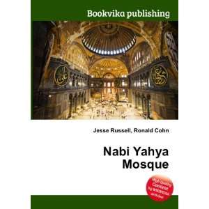  Nabi Yahya Mosque Ronald Cohn Jesse Russell Books