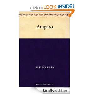 Amparo (Spanish Edition) Arturo Reyes  Kindle Store