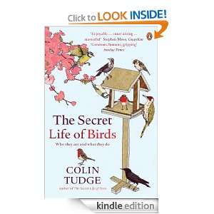 The Secret Life of Birds Who they are and what they do Colin Tudge 