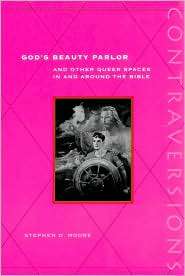 Gods Beauty Parlor And Other Queer Spaces in and Around the Bible 