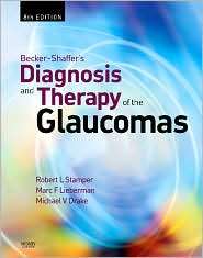 Becker Shaffers Diagnosis and Therapy of the Glaucomas, (0323023940 