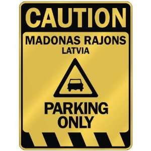   CAUTION MADONAS RAJONS PARKING ONLY  PARKING SIGN 