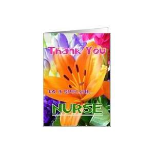  Thank You to a special NURSE/Colorful Flowers Card Health 