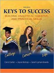 Keys to Success Building Analytical, Creative, and Practical Skills 