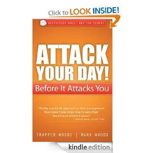 Attack Your Day Before It Attacks You Activities Rule. Not the Clock 