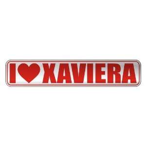   I LOVE XAVIERA  STREET SIGN NAME