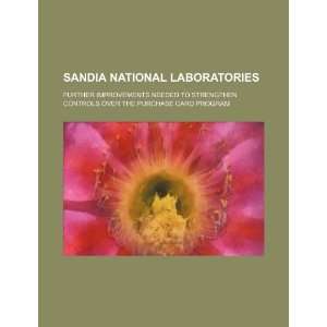  Sandia National Laboratories further improvements needed 