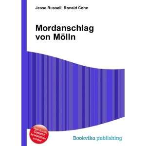  Mordanschlag von MÃ¶lln Ronald Cohn Jesse Russell 