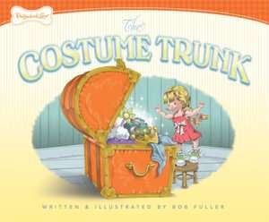   The Costume Trunk by Bob Fuller, Paddywhack Lane LLC 