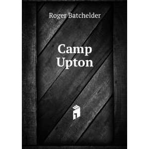  Camp Upton Roger Batchelder Books