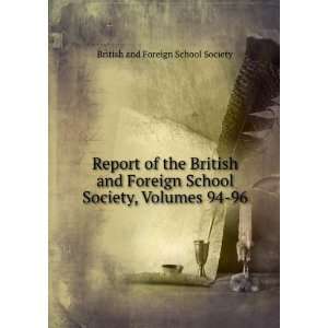  Report of the British and Foreign School Society, Volumes 