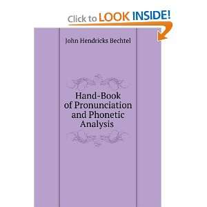   Book of Pronunciation and Phonetic Analysis . John Hendricks Bechtel