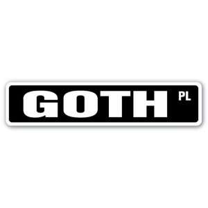  GOTH Street Sign gothic rock music fashion punk tattoo 