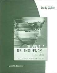 Study Guide for Siegels Juvenile Delinquency The Core, 3rd 